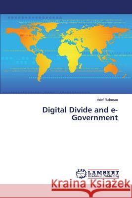 Digital Divide and e-Government Rahman Arief 9783659628665 LAP Lambert Academic Publishing - książka