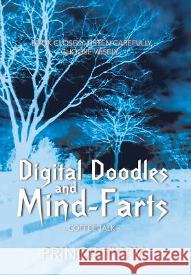 Digital Doodles and Mind-Farts: --Coffee Talk-- Prince Tippy 9781490779348 Trafford Publishing - książka