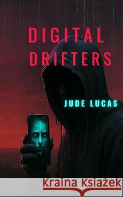 Digital Drifters Jude Lucas 9781918022056 Simpatico Publishing - książka