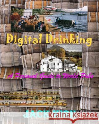Digital Drinking: A Personal guide to World Pubs Kirk, Jack 9781537092201 Createspace Independent Publishing Platform - książka