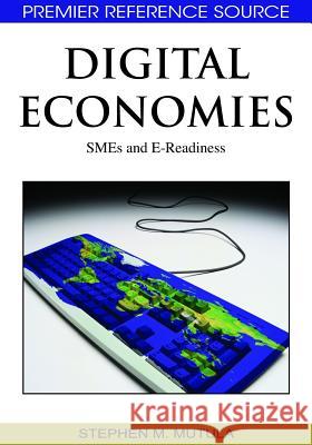 Digital Economies: SMEs and E-Readiness Mutula, Stephen M. 9781605664200 Idea Group Reference - książka