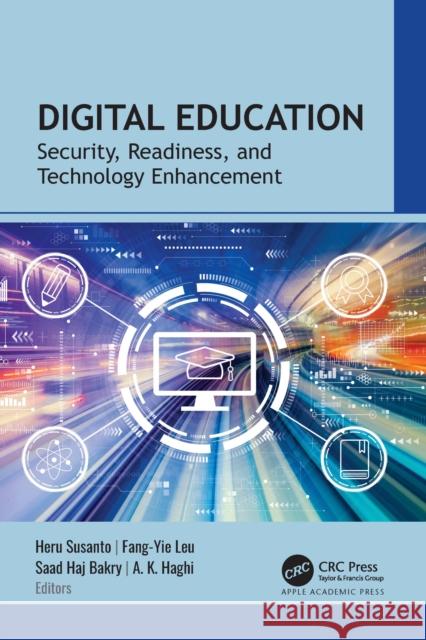 Digital Education: Security, Readiness, and Technology Enhancement Heru Susanto Fang-Yie Leu Saad Haj Bakry 9781774915202 Apple Academic Press Inc. - książka