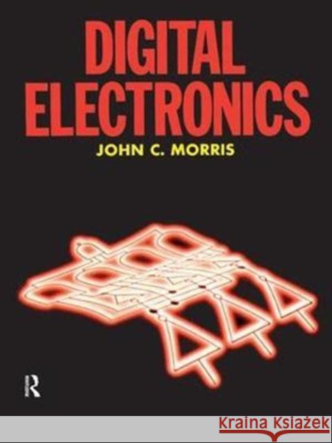 Digital Electronics John Morris 9781138429161 Routledge - książka