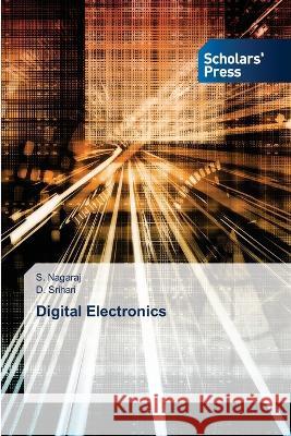 Digital Electronics Nagaraj, S., Srihari, D. 9786205522103 Scholars' Press - książka