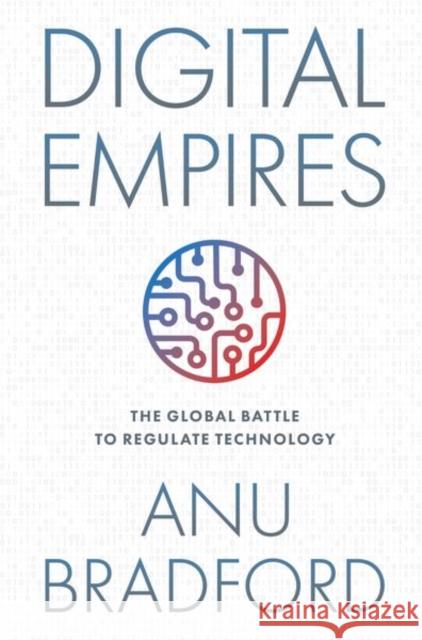 Digital Empires Anu (Henry L. Moses Professor of Law and International Organizations, Henry L. Moses Professor of Law and International  9780197802731 Oxford University Press Inc - książka