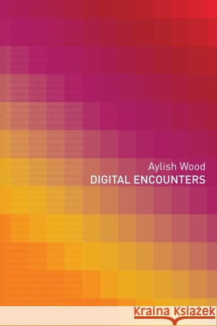 Digital Encounters Aylish Wood 9780415410663 Routledge - książka