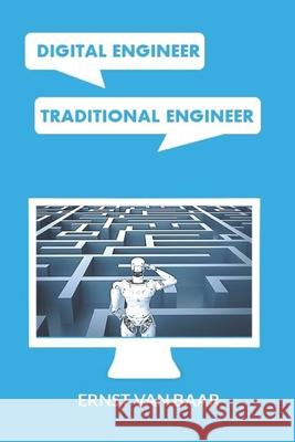 Digital engineer, Traditional engineer Ernst Van Baar 9798403670685 Independently Published - książka