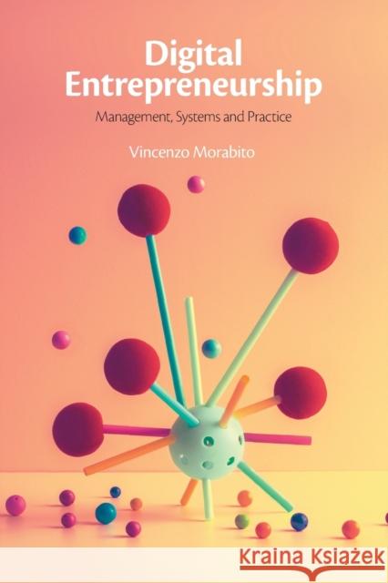 Digital Entrepreneurship: Management, Systems and Practice Vincenzo Morabito 9781108969857 Cambridge University Press - książka