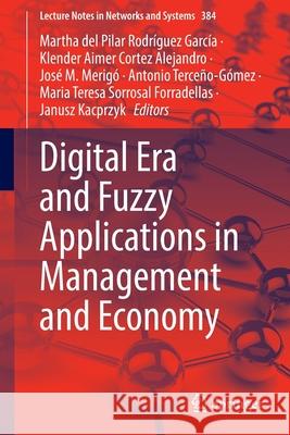 Digital Era and Fuzzy Applications in Management and Economy Rodr Klender Aimer Corte Jos 9783030944841 Springer - książka