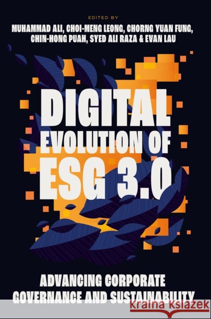 Digital Evolution of ESG 3.0: Advancing Corporate Governance and Sustainability  9781836627593 Emerald Publishing Limited - książka