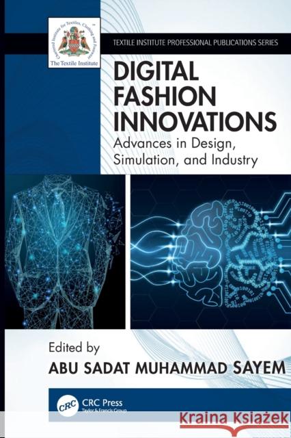 Digital Fashion Innovations: Advances in Design, Simulation, and Industry Abu Sadat Muhammad Sayem 9781032207278 CRC Press - książka