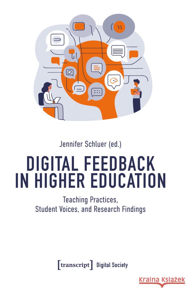 Digital Feedback in Higher Education: Teaching Practices, Student Voices, and Research Findings Jennifer Schluer 9783837675719 Gazelle Book Services Ltd (RJ) - książka