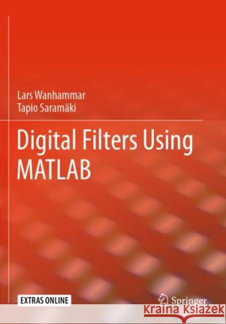 Digital Filters Using MATLAB Lars Wanhammar Tapio Saram 9783030240653 Springer - książka