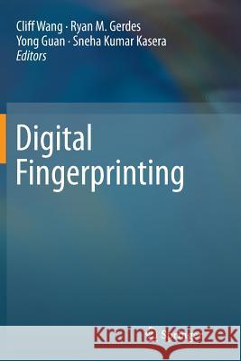 Digital Fingerprinting Cliff Wang Ryan M. Gerdes Yong Guan 9781493982479 Springer - książka