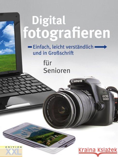 Digital fotografieren : Einfach, leicht verständlich und in Großschrift für Senioren Schwarz, Kai 9783897362673 Edition XXL - książka