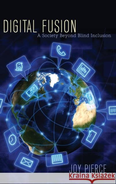 Digital Fusion: A Society Beyond Blind Inclusion Nakayama, Thomas K. 9781433127588 Peter Lang Publishing Inc - książka