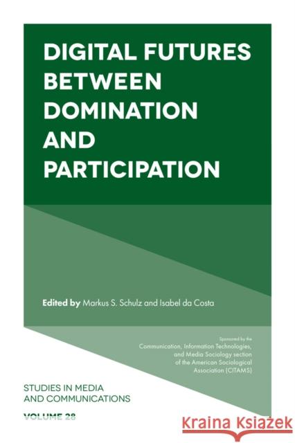 Digital Futures between Domination and Participation  9781805923961 Emerald Publishing Limited - książka