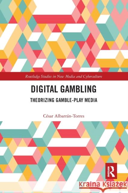Digital Gambling: Theorizing Gamble-Play Media Albarr 9780367591724 Routledge - książka