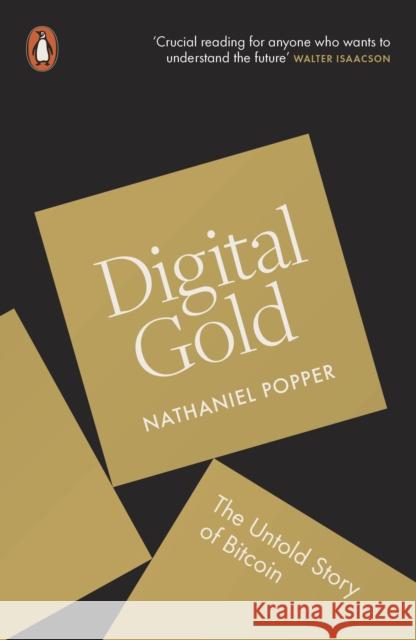 Digital Gold: The Untold Story of Bitcoin Nathaniel Popper 9780241180990 Penguin Books Ltd - książka