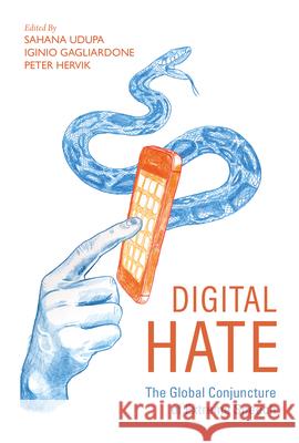 Digital Hate: The Global Conjuncture of Extreme Speech Sahana Udupa Iginio Gagliardone Peter Hervik 9780253059253 Indiana University Press - książka