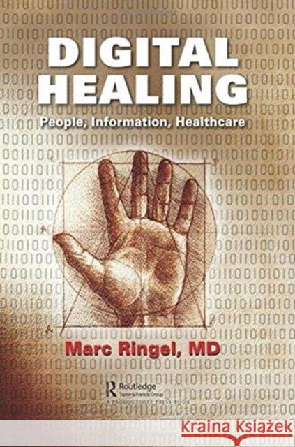 Digital Healing: People, Information, Healthcare Marc Ringel 9781138069367 Productivity Press - książka
