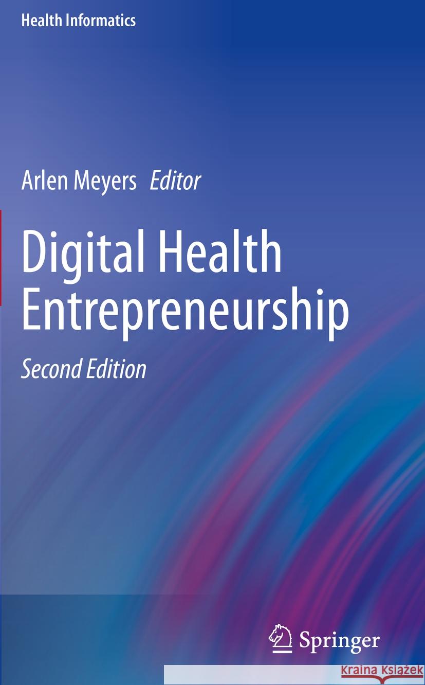 Digital Health Entrepreneurship  9783031339042 Springer International Publishing - książka