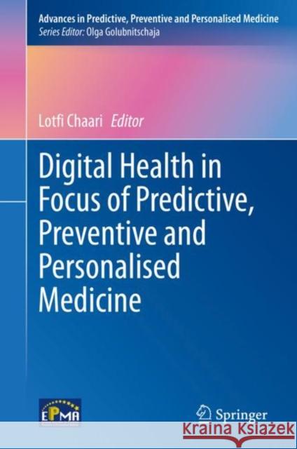 Digital Health in Focus of Predictive, Preventive and Personalised Medicine Lotfi Chaari 9783030498146 Springer - książka