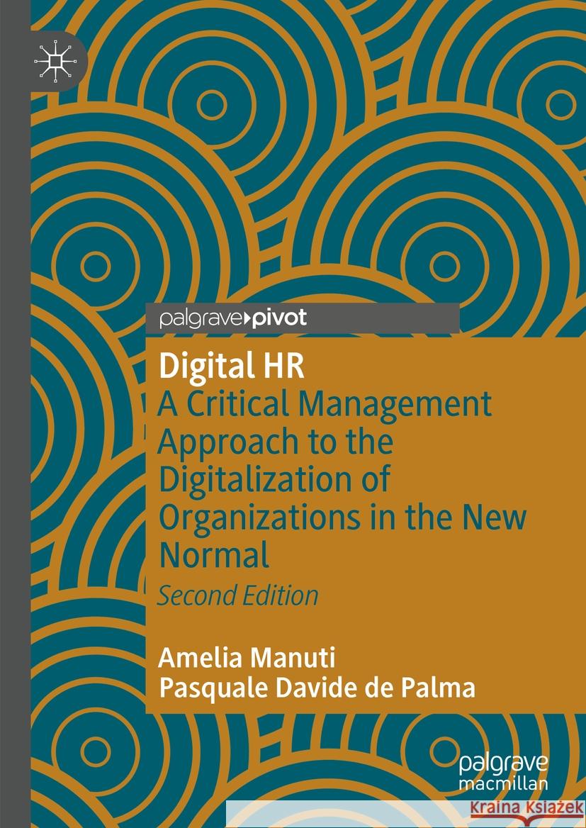 Digital HR: A Critical Management Approach to the Digitalization of Organizations in the New Normal Amelia Manuti Pasquale Davide D 9783031435621 Palgrave MacMillan - książka