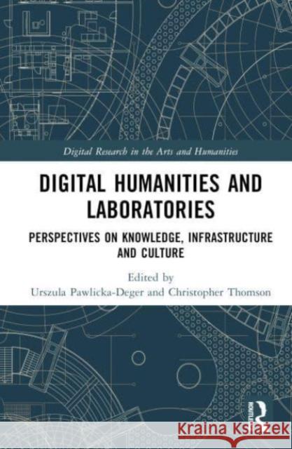 Digital Humanities and Laboratories  9781032027630 Taylor & Francis Ltd - książka