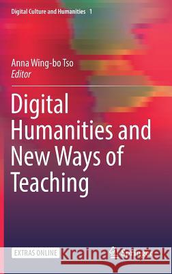 Digital Humanities and New Ways of Teaching  9789811312762 Springer - książka