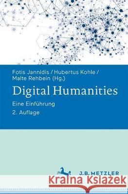 Digital Humanities: Eine Einführung Jannidis, Fotis 9783476047687 J.B. Metzler - książka