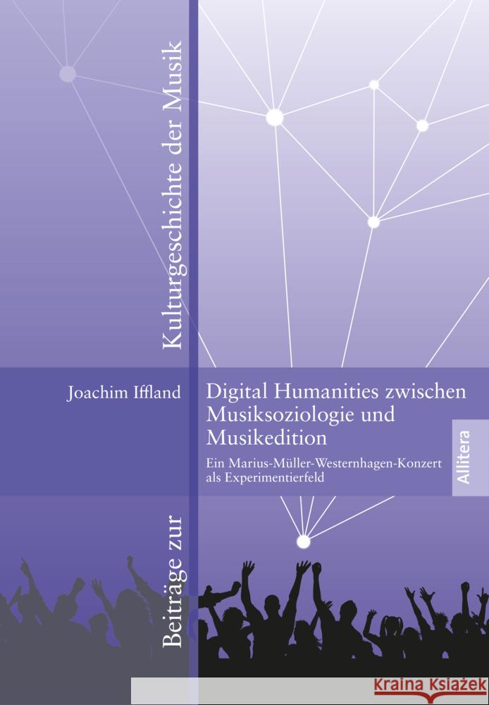 Digital Humanities zwischen Musiksoziologie und Musikedition Iffland, Joachim 9783962334246 BUCH & media - książka