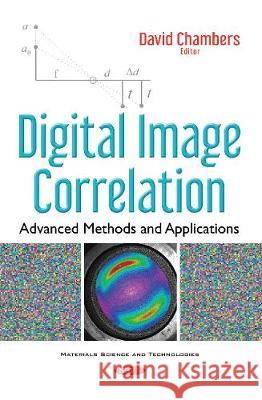 Digital Image Correlation: Advanced Methods & Applications David Chambers 9781536118599 Nova Science Publishers Inc - książka