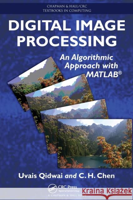 Digital Image Processing: An Algorithmic Approach with MATLAB QIDWAI 9781138115187  - książka