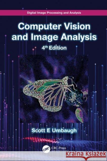 Digital Image Processing and Analysis: Computer Vision and Image Analysis Umbaugh, Scott E. 9781032071299 Taylor & Francis Ltd - książka