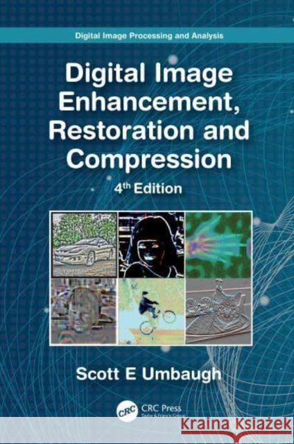 Digital Image Processing and Analysis: Digital Image Enhancement, Restoration and Compression Umbaugh, Scott E. 9781032071305 Taylor & Francis Ltd - książka