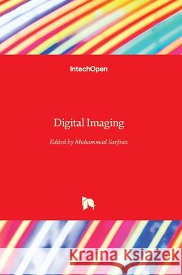 Digital Imaging Muhammad Sarfraz 9781789855999 Intechopen - książka