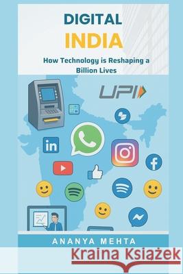 Digital India: How Technology is Reshaping a Billion Lives Ananya Mehta 9789348738974 Vij Books - książka