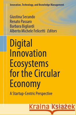 Digital Innovation Ecosystems for the Circular Economy: A Startup-Centric Perspective  9783032260765 Springer Nature Switzerland AG - książka
