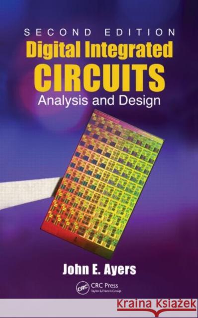 Digital Integrated Circuits: Analysis and Design Ayers, John E. 9781420069877 CRC - książka