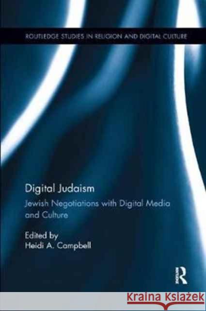 Digital Judaism: Jewish Negotiations with Digital Media and Culture  9781138053519 Taylor and Francis - książka