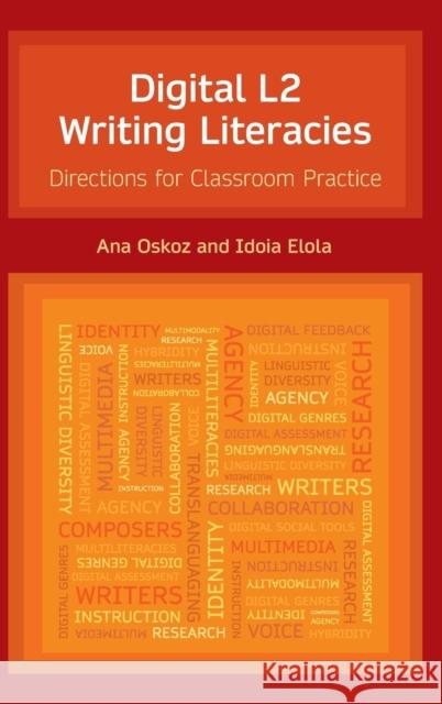 Digital L2 Writing Literacies: Directions for Classroom Practice Oskoz, Ana 9781781796924 Equinox Publishing (Indonesia) - książka