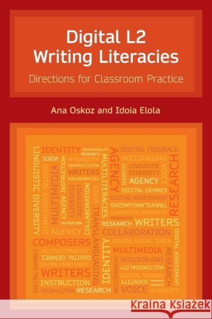 Digital L2 Writing Literacies: Directions for Classroom Practice Oskoz, Ana 9781781796931 Equinox Publishing (Indonesia) - książka