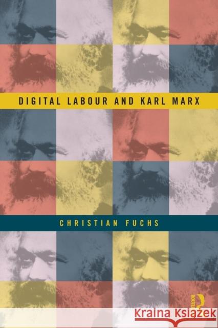 Digital Labour and Karl Marx Christian Fuchs   9780415716161 Taylor and Francis - książka