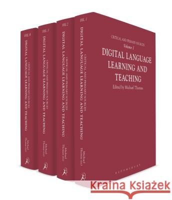 Digital Language Learning and Teaching: Critical and Primary Sources Michael Thomas 9781474277952 Bloomsbury Academic - książka