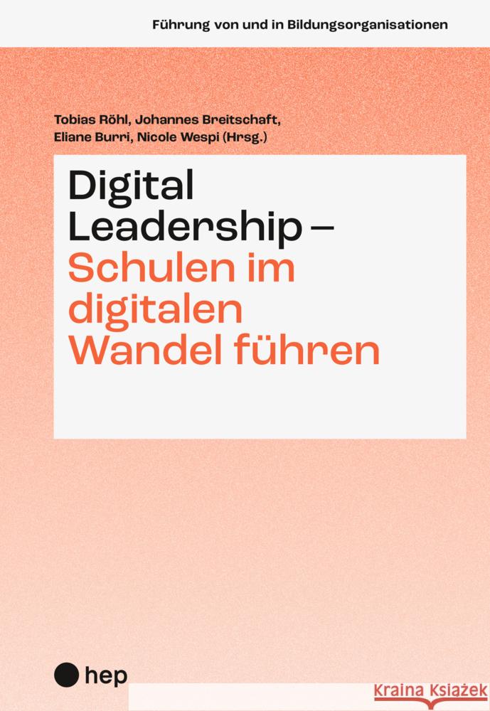 Digital Leadership - Schulen im digitalen Wandel führen  9783035523201 hep Verlag - książka