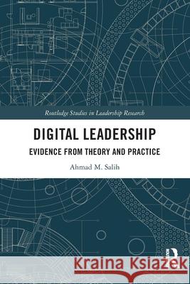 Digital Leadership: Evidence from Theory and Practice Ahmad M. Salih 9781032446462 Routledge - książka