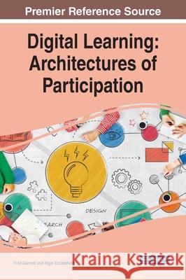 Digital Learning: Architectures of Participation Nigel Ecclesfield Fred Garnett 9781799843337 Information Science Reference - książka