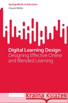 Digital Learning Design: Designing Effective Online and Blended Learning Claude M?ller 9783031890475 Springer - książka