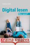 Digital lesen. Was sonst? Gold, Andreas 9783525703342 Vandenhoeck & Ruprecht
